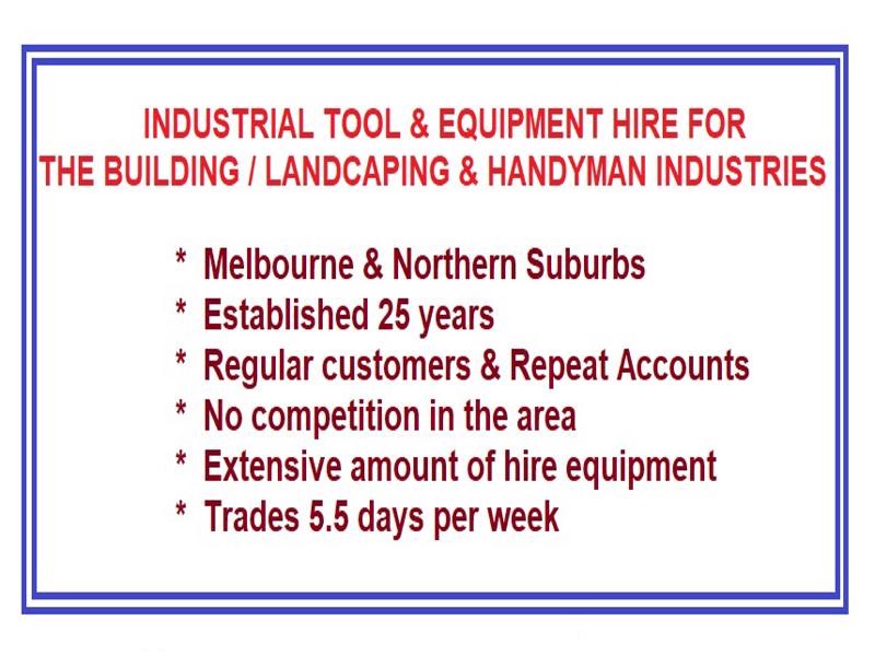 TOOL & EQUIPMENT HIRE (BUILDING / LANDSCAPING & HANDYMAN INDUSTRIES)