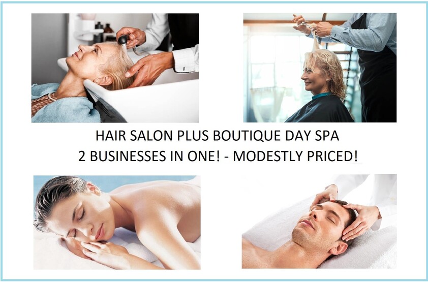 HAIR SALON PLUS BOUTIQUE DAY SPA - 2 BUSINESSES IN ONE! - MODESTLY PRICED!